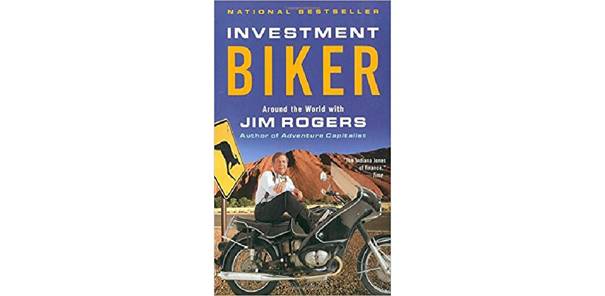Motociclista de investimentos: ao redor do mundo com Jim Rogers