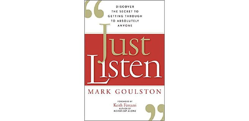 Just Listen: Discover the Secret to Getting Through to Absolutely Anyone - cover