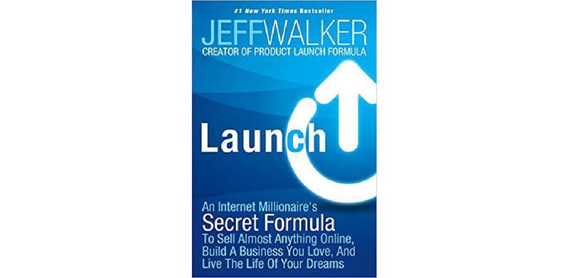 Launch: An Internet Millionaire's Secret Formula To Sell Almost Anything Online, Build A Business You Love, And Live The Life Of Your Dreams - cover