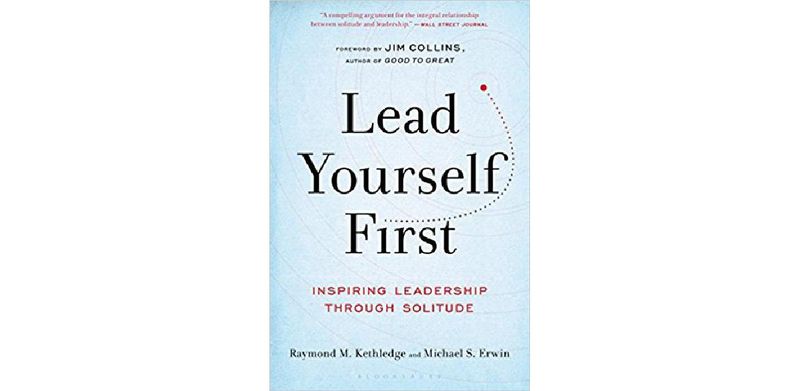 Lead Yourself First: Inspiring Leadership Through Solitude - cover