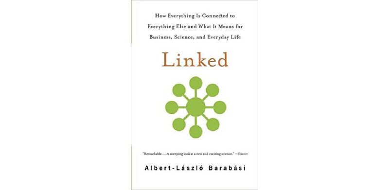Linked: How Everything Is Connected to Everything Else and What It Means for Business, Science, and Everyday Life - cover
