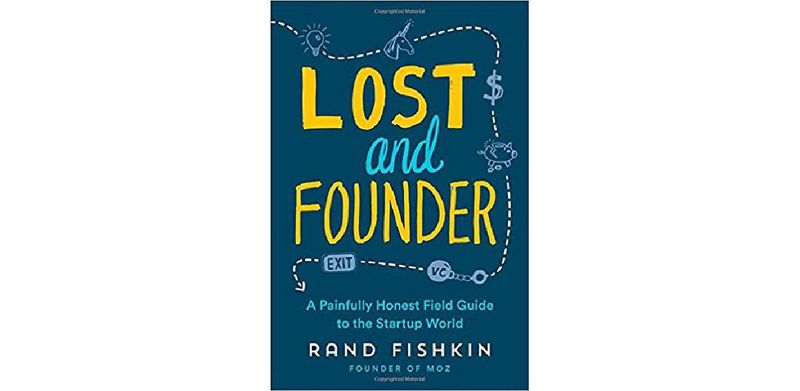 Lost and Founder: A Painfully Honest Field Guide to the Startup World - cover