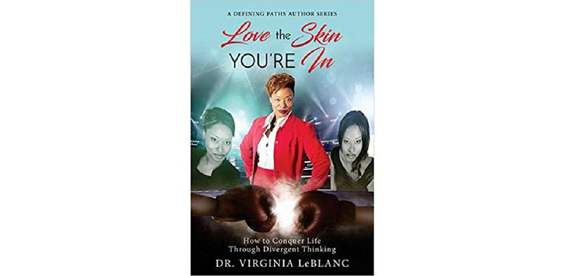 Love the Skin YOU'RE In: How to Conquer Life Through Divergent Thinking - cover