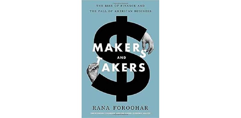 Makers and Takers: The Rise of Finance and the Fall of American Business - cover