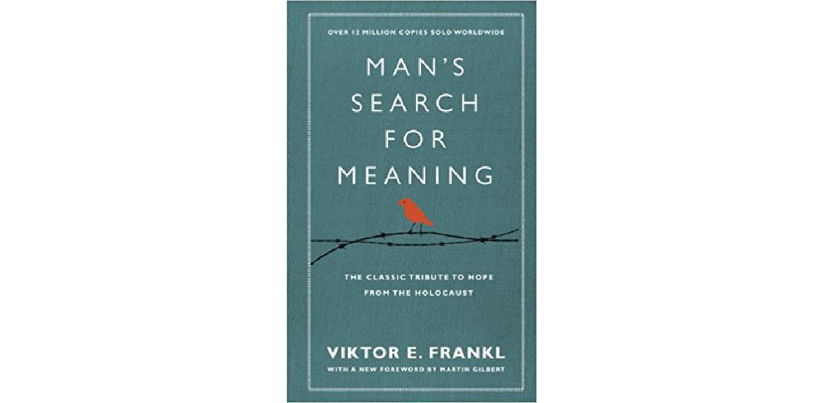 Man's Search for Meaning - The Classic Tribute to Hope from the Holocaust