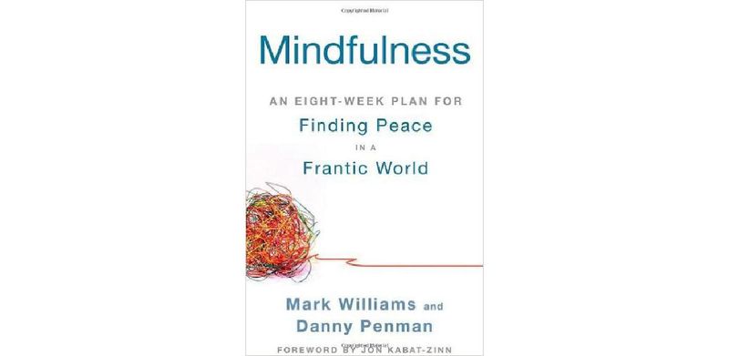 Mindfulness: An Eight-Week Plan for Finding Peace in a Frantic World - cover