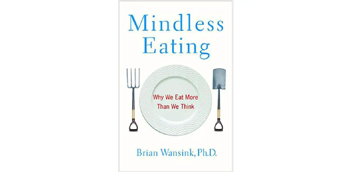 Mindless Eating: Warum wir mehr essen, als wir denken