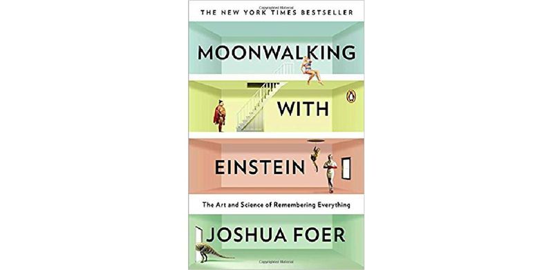 Moonwalking with Einstein: The Art and Science of Remembering Everything - cover