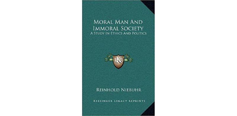 Moral Man and Immoral Society: A Study in Ethics and Politics - cover