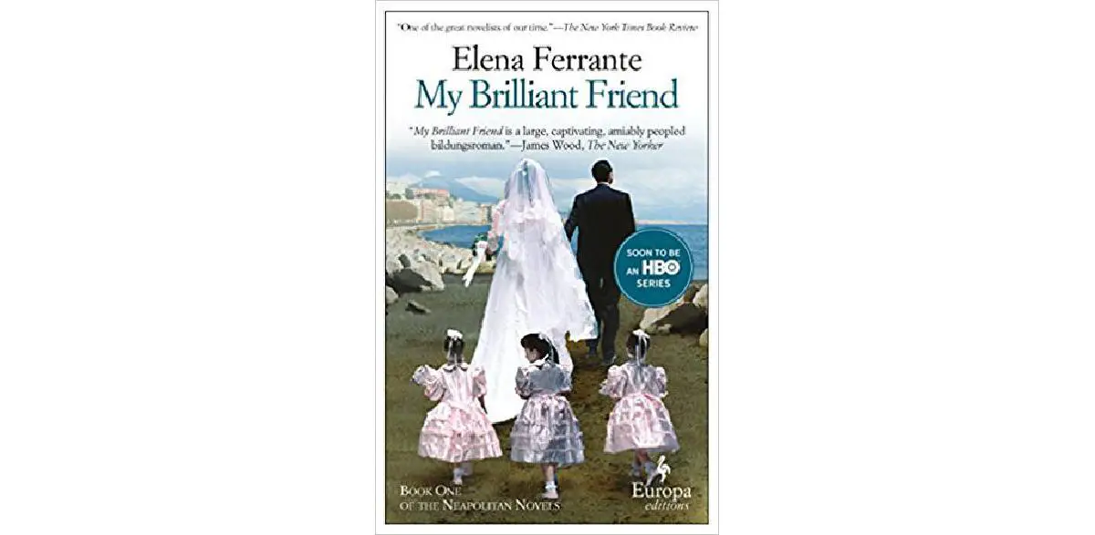 My Brilliant Friend: Neapolitan Novels, Book One