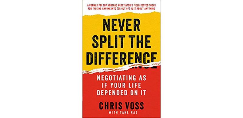 Never Split the Difference: Negotiating As If Your Life Depended On It - cover