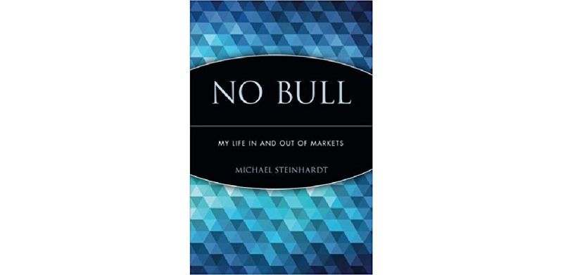 No Bull: My Life In and Out of Markets