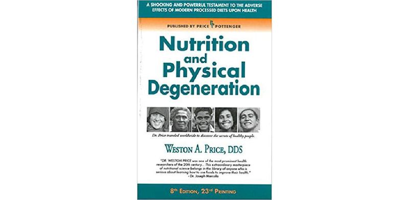 Nutrition and Physical Degeneration - cover