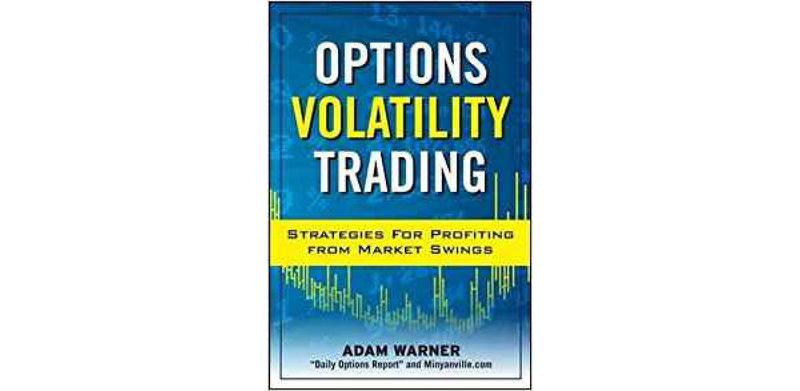 Options Volatility Trading: Strategies for Profiting from Market Swings