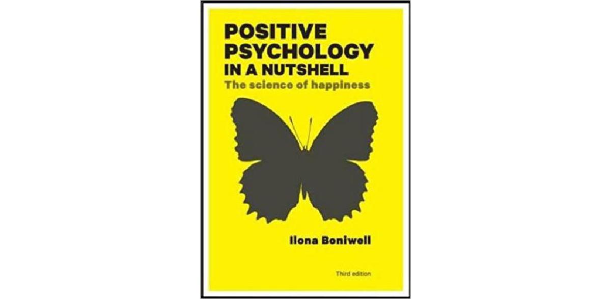 Positive Psychology in a Nutshell: The Science of Happiness
