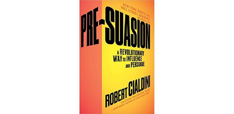Pre-Suasion: A Revolutionary Way to Influence and Persuade - cover