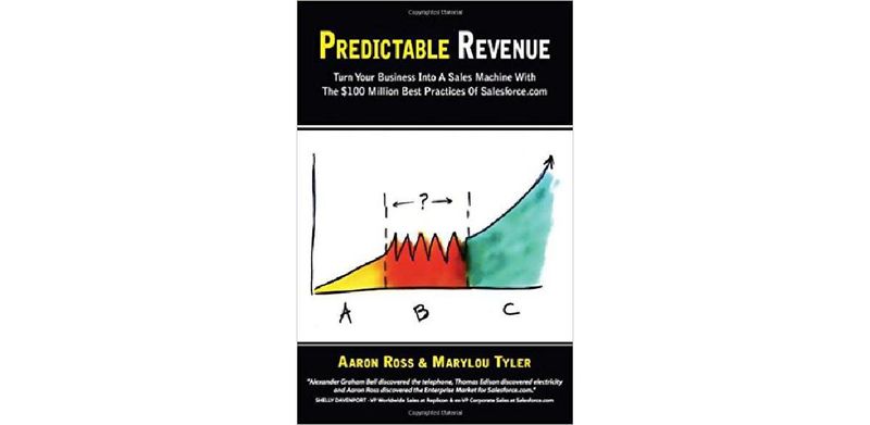 Predictable Revenue: Turn Your Business Into a Sales Machine with the $100 Million Best Practices of Salesforce.com - cover