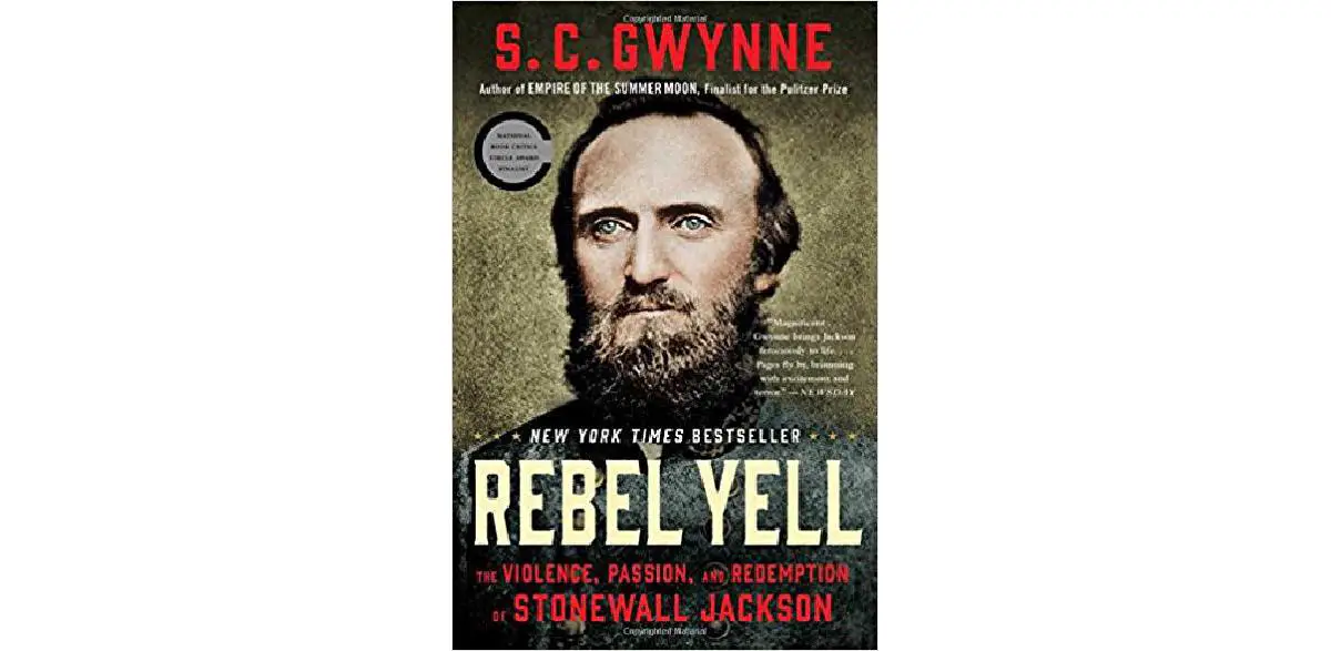 Rebel Yell: The Violence, Passion, and Redemption of Stonewall Jackson