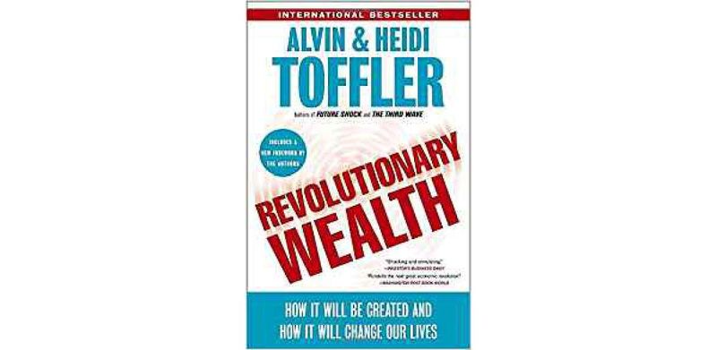 Revolutionary Wealth: How it will be created and how it will change our lives - cover