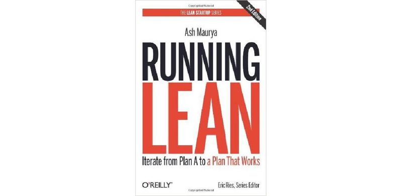 Running Lean: Iterate from Plan A to a Plan That Works