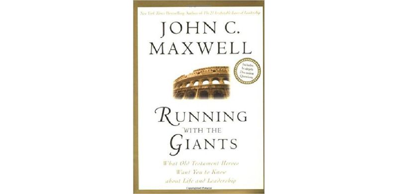 Running with the Giants: What the Old Testament Heroes Want You to Know About Life and Leadership - cover