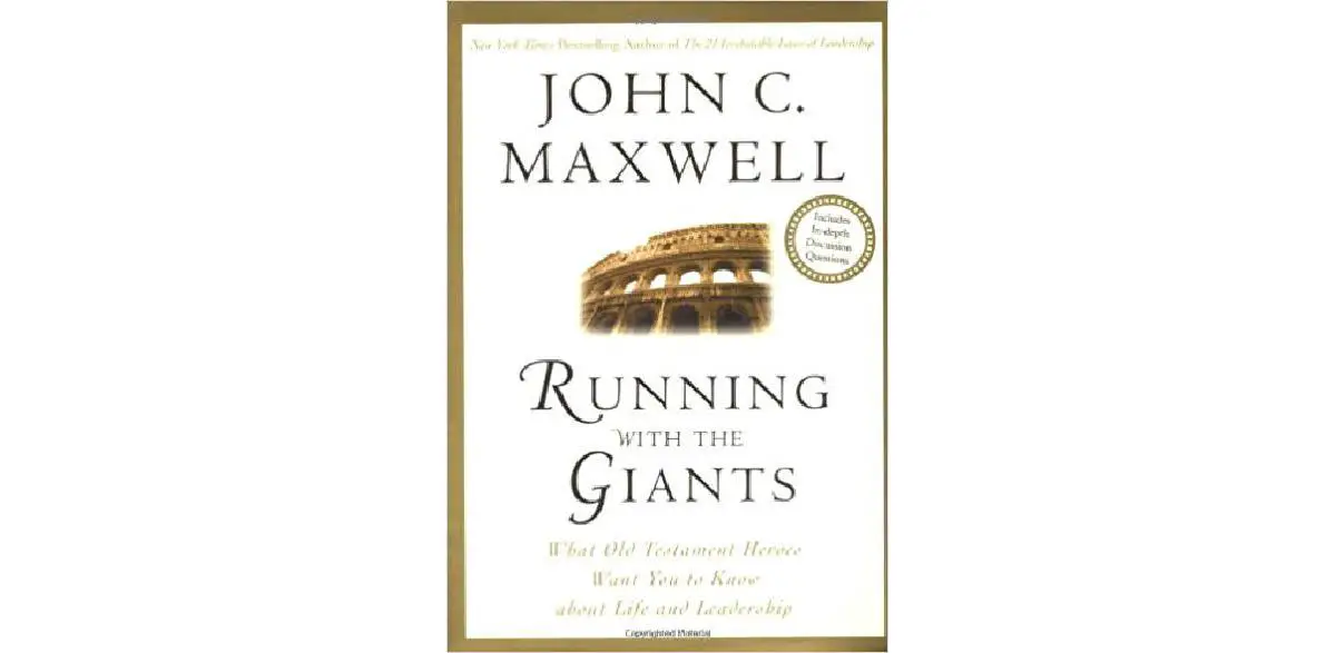 Running with the Giants: What the Old Testament Heroes Want You to Know About Life and Leadership
