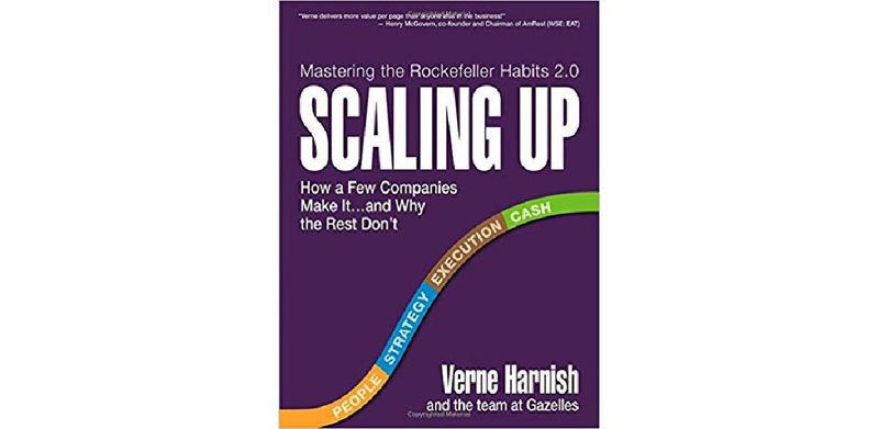Scaling Up: How a Few Companies Make It...and Why the Rest Don't (Rockefeller Habits 2.0) - cover