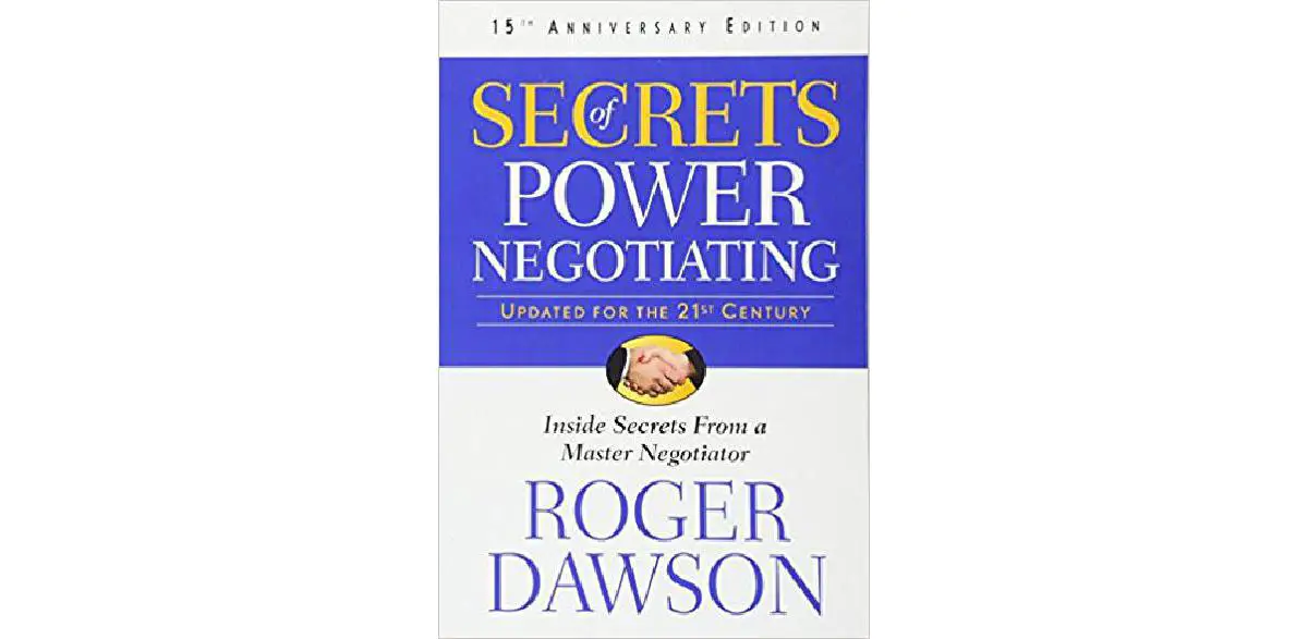 Secrets of Power Negotiating: Inside Secrets from a Master Negotiator