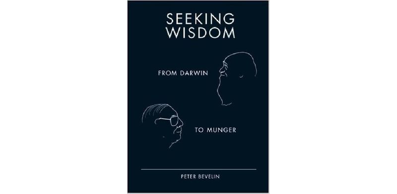 Seeking Wisdom: From Darwin to Munger - cover