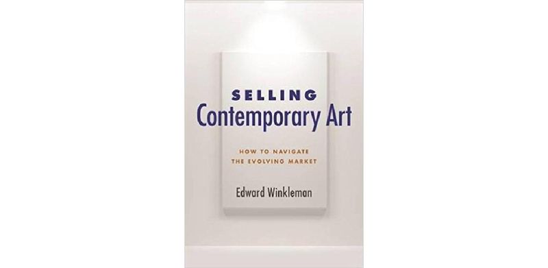 Selling Contemporary Art: How to Navigate the Evolving Market - cover