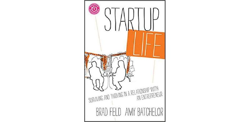 Startup Life: Surviving and Thriving in a Relationship with an Entrepreneur - cover