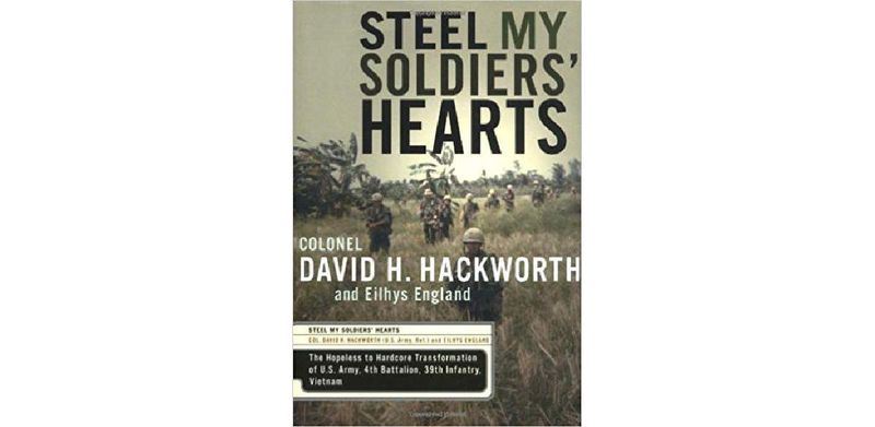 Steel My Soldiers' Hearts: The Hopeless to Hardcore Transformation of U.S. Army, 4th Battalion, 39th Infantry, Vietnam - cover