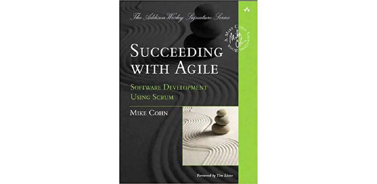 Succeeding with Agile: Software Development Using Scrum