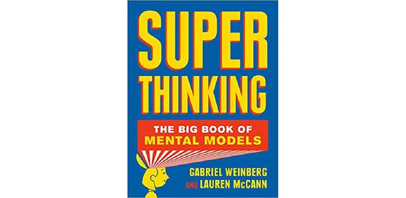 Super Thinking: The Big Book of Mental Models - cover