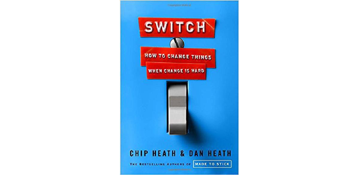 Switch How to Change Things When Change Is Hard The CEO Library