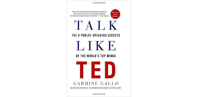 Talk Like TED: The 9 Public-Speaking Secrets of the World's Top Minds - cover