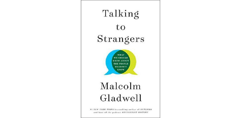 Talking to Strangers: What We Should Know about the People We Don't Know - cover