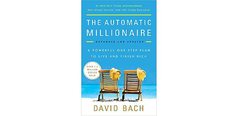 The Automatic Millionaire: A Powerful One-Step Plan to Live and Finish Rich