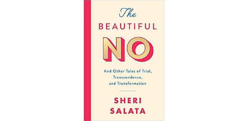 The Beautiful No: And Other Tales of Trial, Transcendence, and Transformation - cover