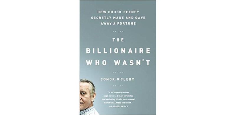 The Billionaire Who Wasn't: How Chuck Feeney Secretly Made and Gave Away a Fortune - cover