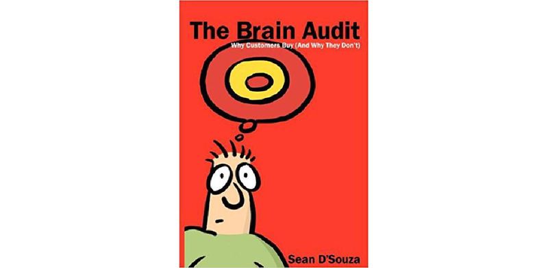 The Brain Audit: Why Customers Buy (And Why They Don't) - cover