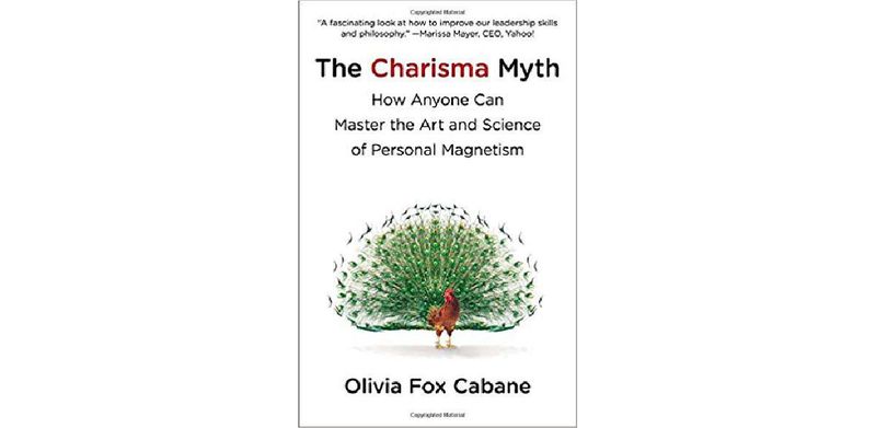 The Charisma Myth: How Anyone Can Master the Art and Science of Personal Magnetism - cover