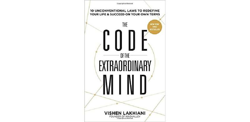 The Code of the Extraordinary Mind: 10 Unconventional Laws to Redefine Your Life and Succeed On Your Own Terms - cover