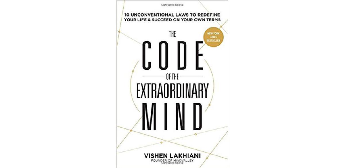 El código de la mente extraordinaria: 10 leyes no convencionales para redefinir tu vida y tener éxito en tus propios términos