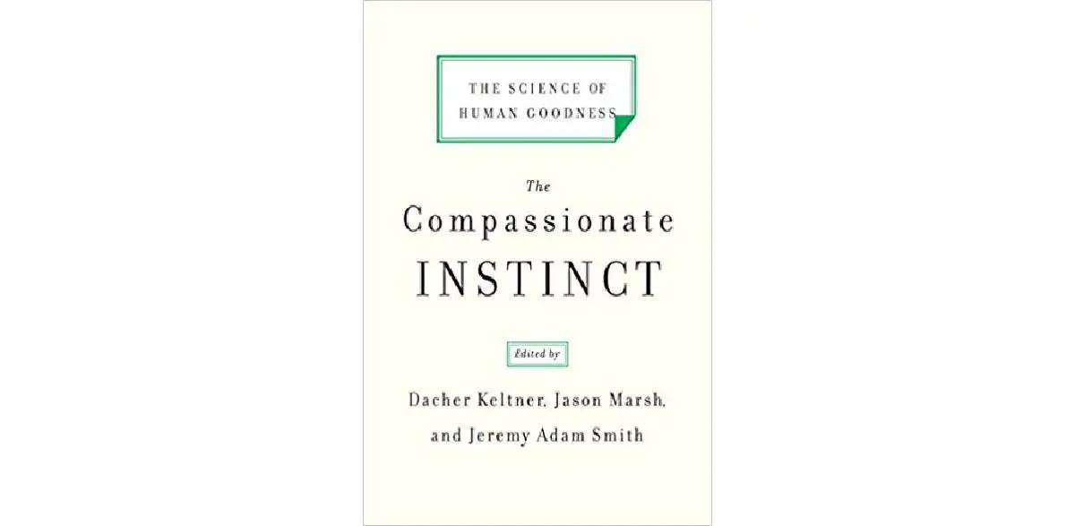 El instinto compasivo: la ciencia de la bondad humana