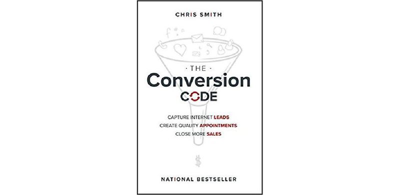 The Conversion Code: Capture Internet Leads, Create Quality Appointments, Close More Sales - cover