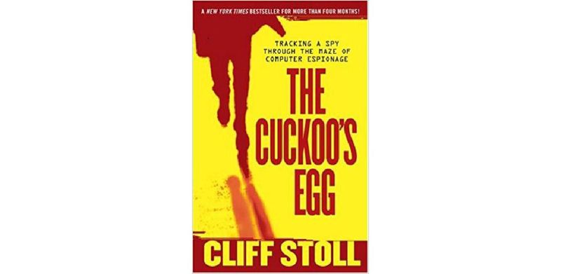 The Cuckoo's Egg: Tracking a Spy Through the Maze of Computer Espionage