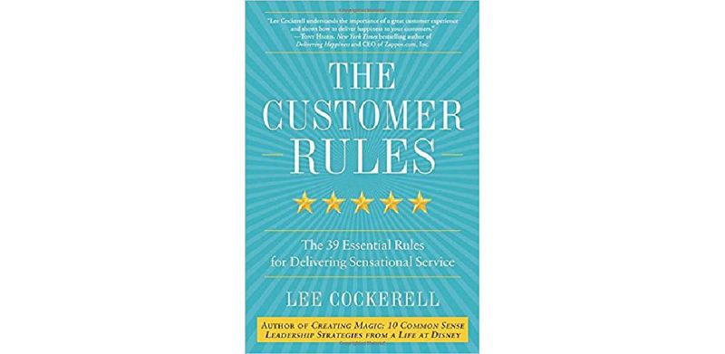The Customer Rules: The 39 Essential Rules for Delivering Sensational Service - cover