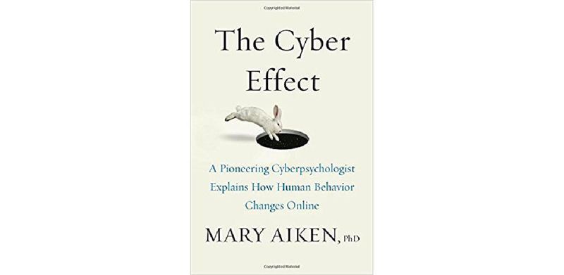 The Cyber Effect: A Pioneering Cyberpsychologist Explains How Human Behavior Changes Online