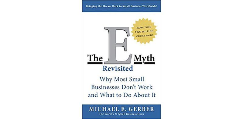 The E-Myth Revisited: Why Most Small Businesses Don't Work and What to Do About It - cover